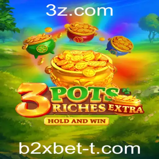 Descubra o Fascinante Mundo de 3potsExtra e b2xbet